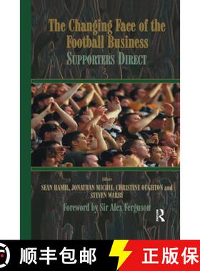 【3-4周达】The Changing Face of the Football Business: Supporters Direct [9780714651361]