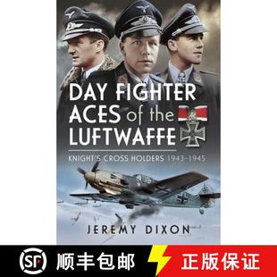 【3-4周达】Day Fighter Aces of the Luftwaffe: Knight's Cross Holders 1943-1945 [9781399030731]