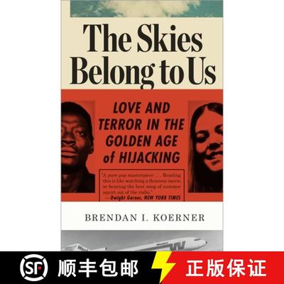 【3-4周达】The Skies Belong to Us: Love and Terror in the Golden Age of Hijacking [9780307886118]
