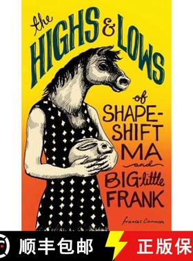 预订 The Highs and Lows of Shapeshift Ma and Big-Little Frank [9781945603570]