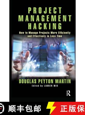 【3-4周达】Project Management Hacking : How to Manage Projects More Efficiently and Effectively in Le... [9780367348960]