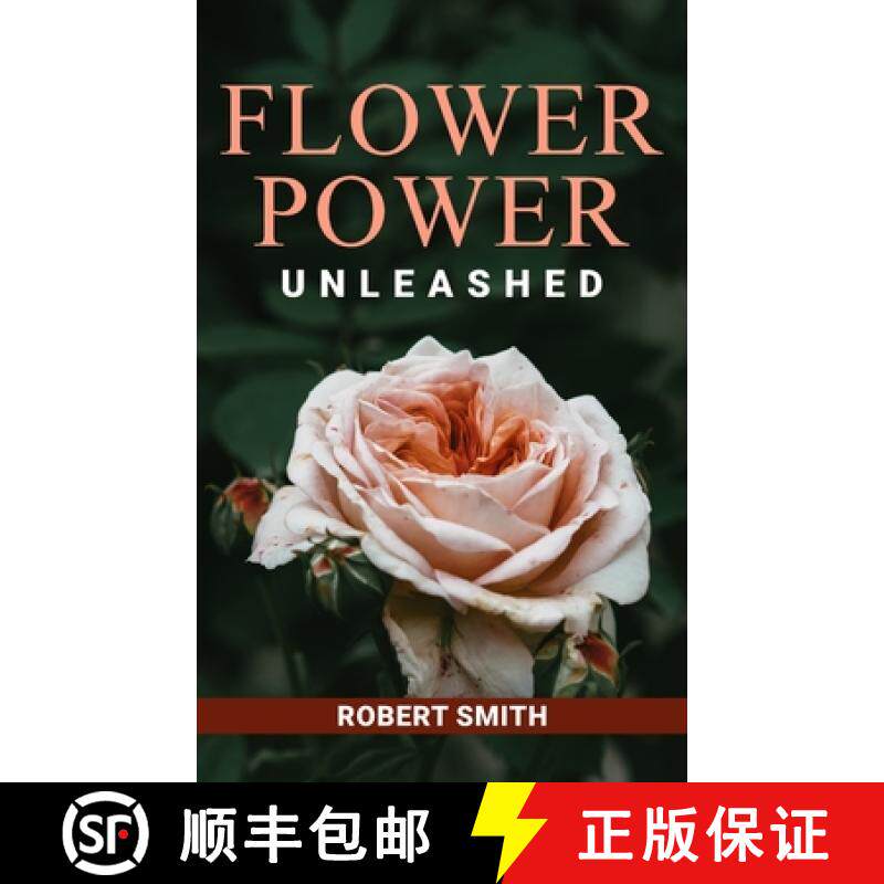 预订 Flower Power Unleashed: Blooming Beauty and Vibrant Vistas | Unleash the Potency of Flowers for ... [9781088283400]