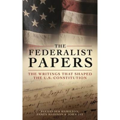 【4周达】The Federalist Papers: The Writings That Shaped the U.S. Constitution [9781398835641]