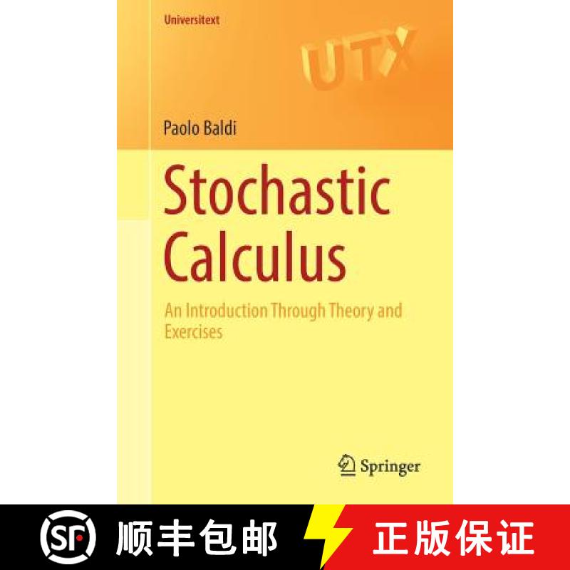 【3-4周达】Stochastic Calculus : An Introduction Through Theory and Exercises [9783319622255]