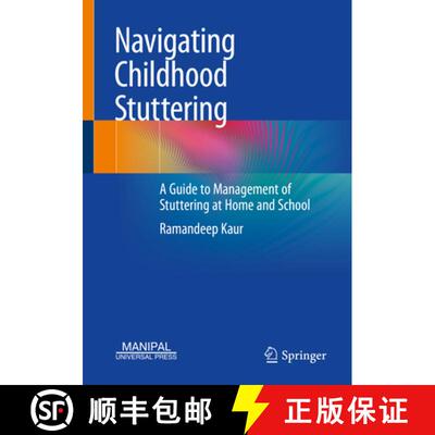 【3-4周达】Navigating Childhood Stuttering: A Guide to Management of Stuttering at Home and School [9789819662050]