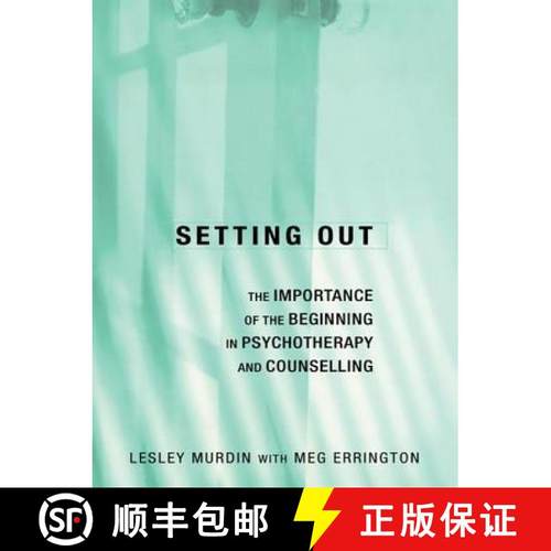 【3-4周达】Setting Out: The Importance of the Beginning in Psychotherapy and Counselling [9781583919347]