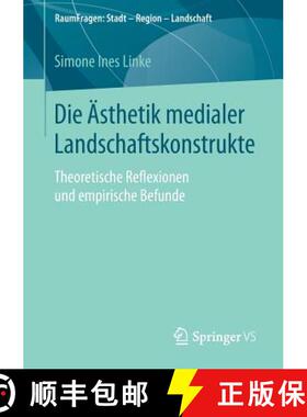 【3-4周达】Die Ästhetik medialer Landschaftskonstrukte : Theoretische Reflexionen und empirische Bef... [9783658258726]