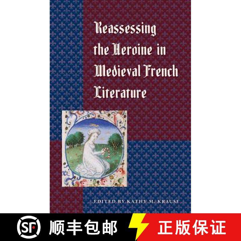 预订 Reassessing the Heroine in Medieval French Literature [9780813064147]