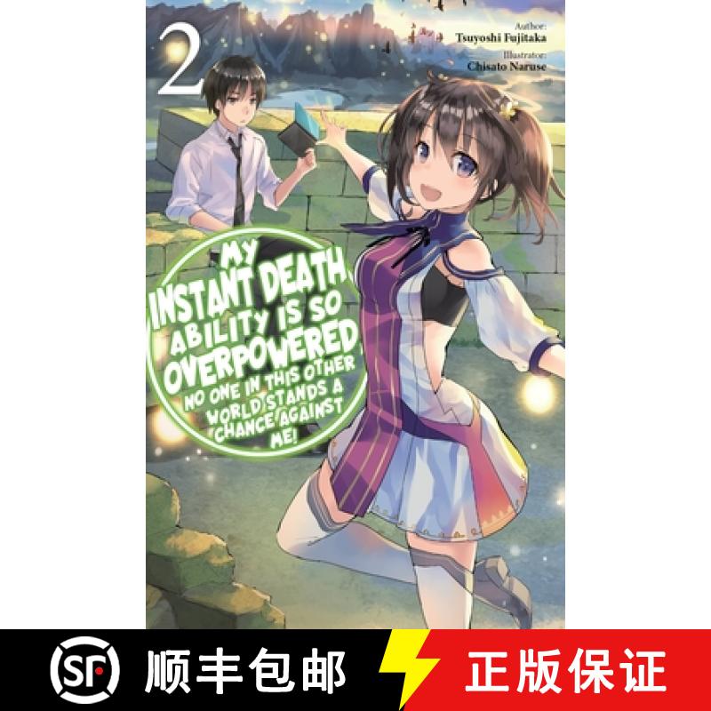 【3-4周达】My Instant Death Ability Is So Overpowered, No One in This Other World Stands a Chance Aga... [9781975368319]