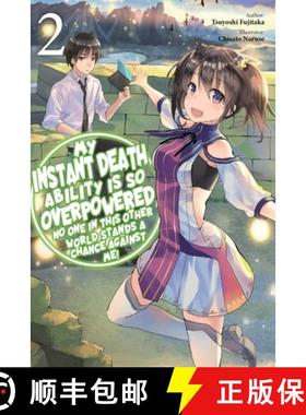 【3-4周达】My Instant Death Ability Is So Overpowered, No One in This Other World Stands a Chance Aga... [9781975368319]