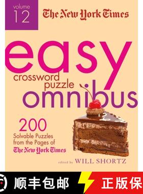 【3-4周达】The New York Times Easy Crossword Puzzle Omnibus, Volume 12: 200 Solvable Puzzles from the... [9781250093721]