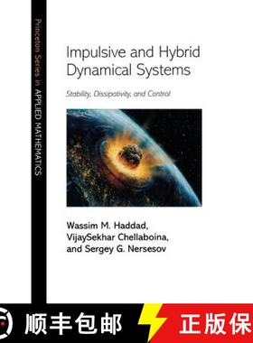 【3-4周达】冲动与混杂动力系统 Impulsive and Hybrid Dynamical Systems: Stability, Dissipativity, and C... [9780691127156]