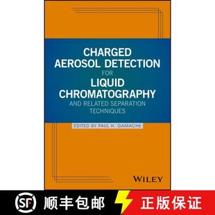 【3-4周达】Charged Aerosol Detection For Liquid Chromatography And Related Separation Techniques [Wil... [9780470937785]
