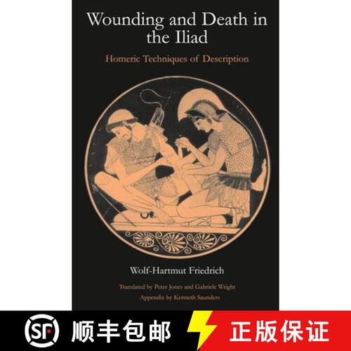 【3-4周达】精装 Wounding and Death in the 'Iliad': Homeric Techniques of Description [9780715629833]