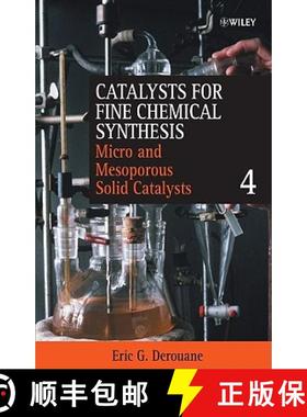 【3-4周达】Catalysts For Fine Chemical Synthesis - Microporous And Mesoporous Solid Catalysts V 4 [Wi... [9780471490548]