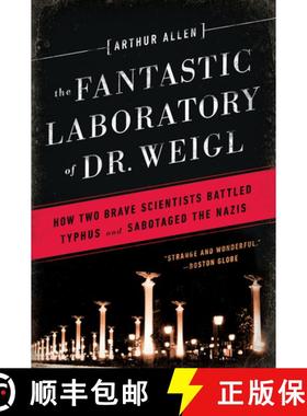 预订 The Fantastic Laboratory of Dr. Weigl – How Two Brave Scientists Battled Typhus and Sabotaged t... [9780393351040]