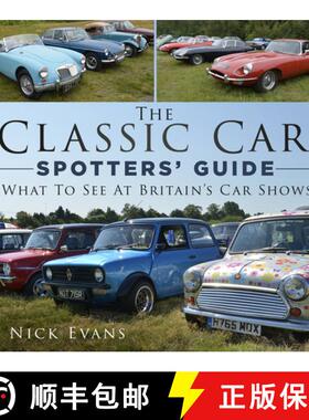 【3-4周达】The Classic Car Spotters' Guide: What to See at Britain's Car Shows [9780750994231]