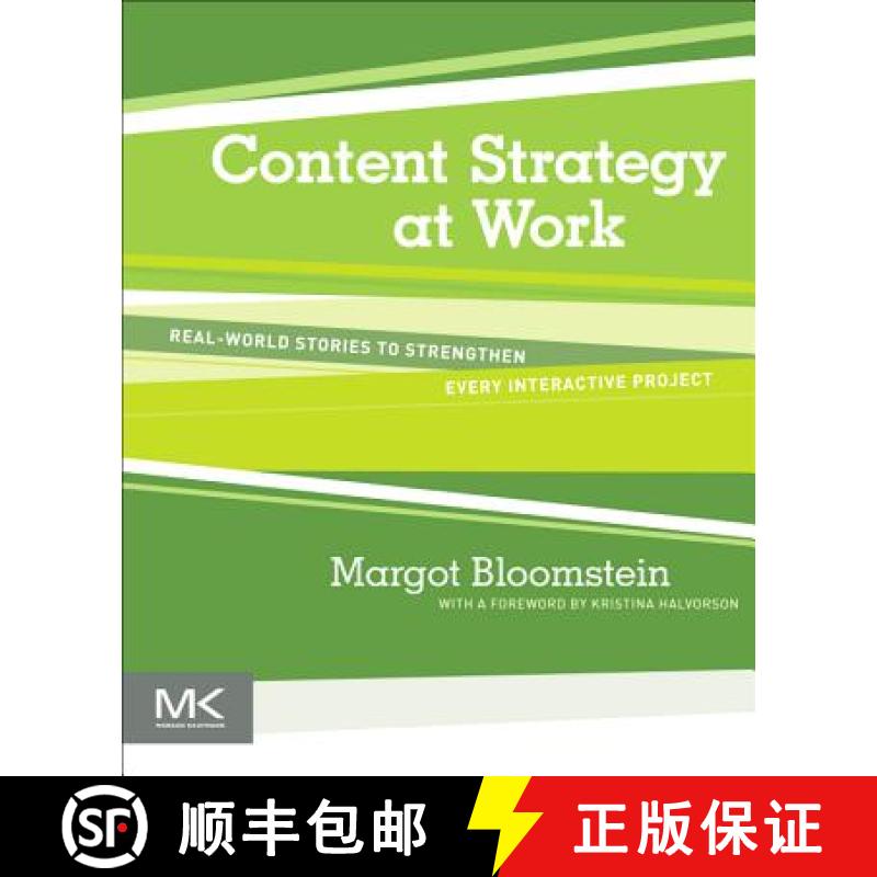 【2-3周达】Content Strategy at Work: Real-World Stories to Strengthen Every Interactive Project [9780123919229]