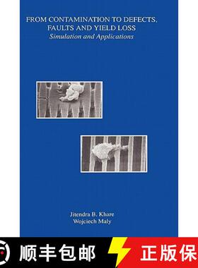 【3-4周达】From Contamination to Defects, Faults and Yield Loss : Simulation and Applications [9780792397144]