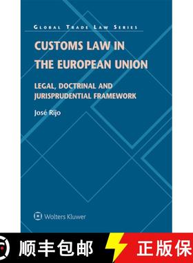 【3-4周达】Customs Law in the European Union: Legal, Doctrinal and Jurisprudential Framework [9789403538112]