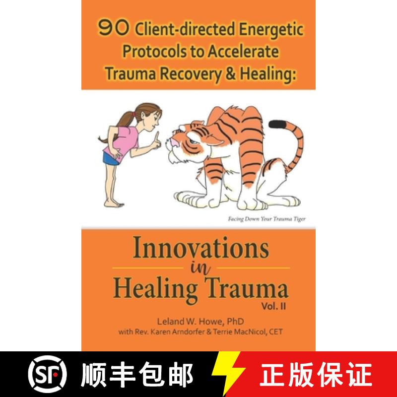 【2-3周达】90 Client-directed Energetic Protocols to Accelerate  Trauma Recovery & Healing: Innovatio... [9798987574522]