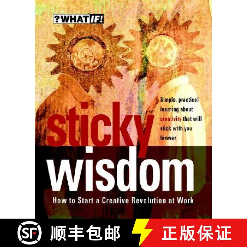 【2-3周达】Sticky Wisdom - How To Start A Creative Revolution At Work 2E [Wiley经管] [9781841120218]