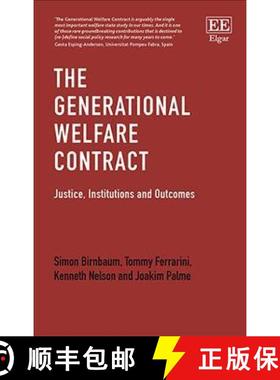 【3-4周达】The Generational Welfare Contract: Justice, Institutions and Outcomes: Justice, Institutio... [9781783471027]
