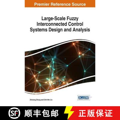 【3-4周达】精装 Large-Scale Fuzzy Interconnected Control Systems Design and Analysis [9781522523857]