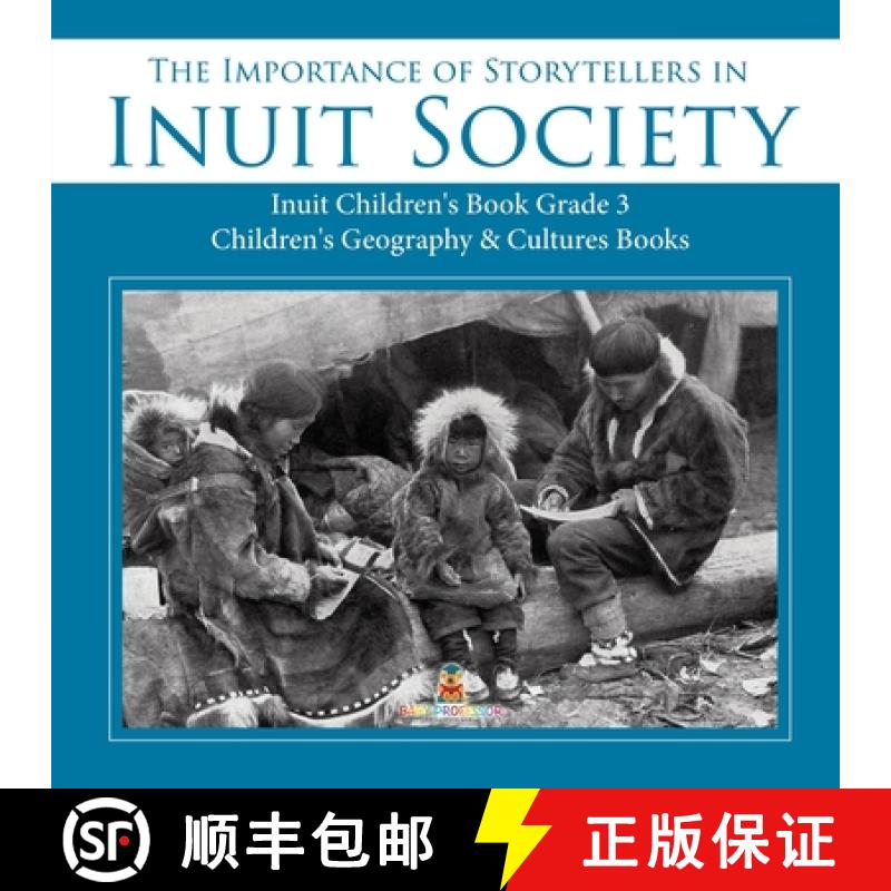 【3-4周达】The Importance of Storytellers in Inuit Society | Inuit Children's Book Grade 3 | Children... [9781541953000]