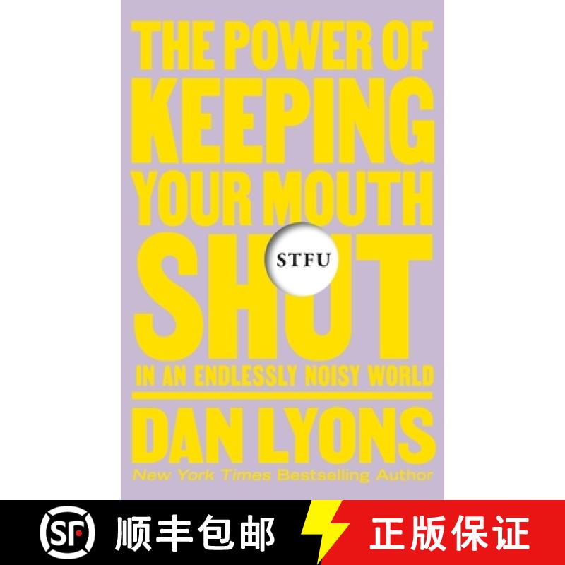 【3-4周达】闭上你的臭嘴 STFU：The Power of Keeping Your Mouth Shut in a World That Won't Stop Talking [9781250850348]