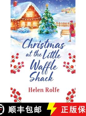 【3-4周达】Christmas at the Little Waffle Shack: The festive, feel-good read from bestseller Helen Rolfe [9781804155752]