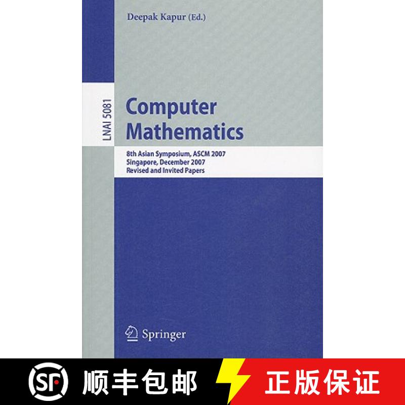 【3-4周达】Computer Mathematics: 8th Asian Symposium, ASCM 2007, Singapore, December 15-17, 2007, Rev... [9783540878261]