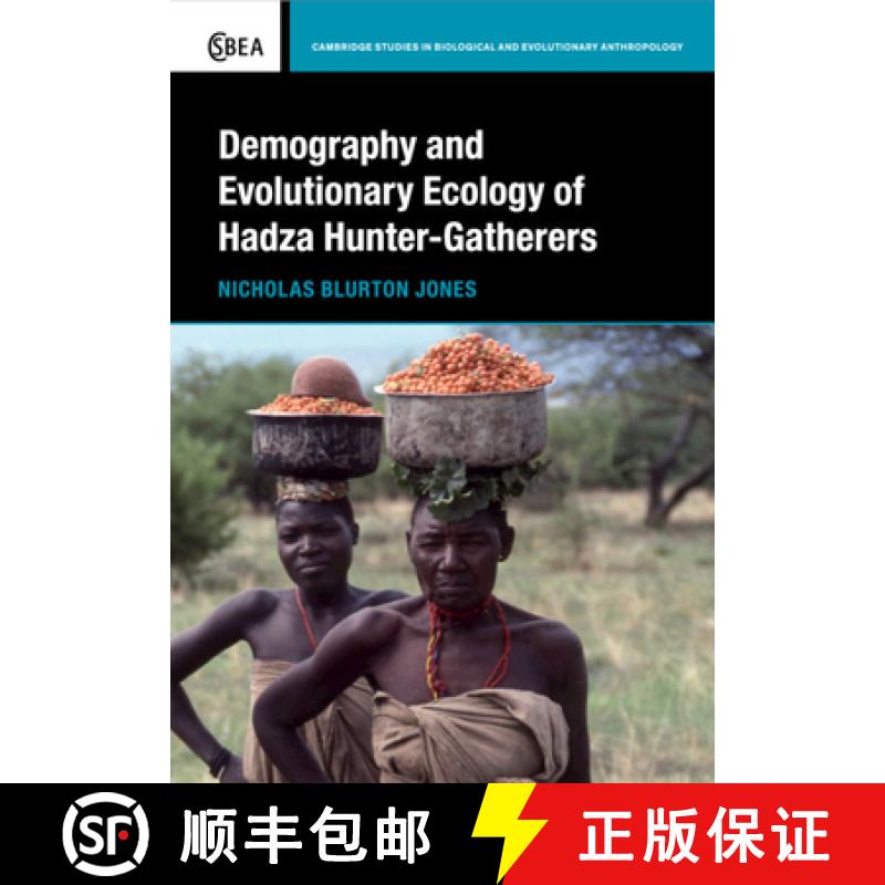【3-4周达】Demography and Evolutionary Ecology of Hadza Hunter-Gatherers [9781107657052]