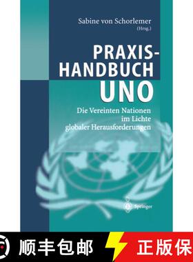 【3-4周达】Praxishandbuch UNO : Die Vereinten Nationen im Lichte globaler Herausforderungen [9783642628719]