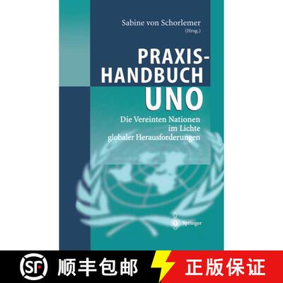 【3-4周达】Praxishandbuch UNO : Die Vereinten Nationen im Lichte globaler Herausforderungen [9783642628719]