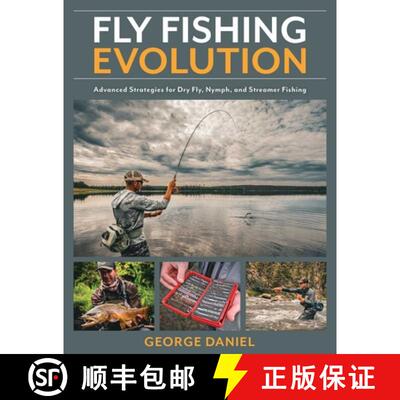 【3-4周达】Fly Fishing Evolution : Advanced Strategies for Dry Fly, Nymph, and Streamer Fishing [9780811738767]