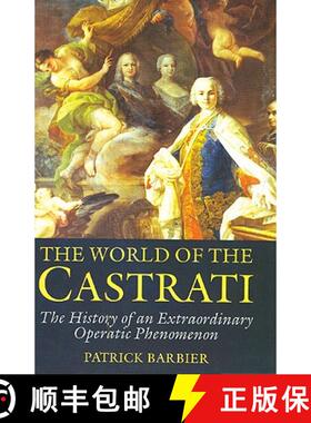 【3-4周达】The World of the Castrati: The History of an Extraordinary Operatic Phenomenon [9780285634602]