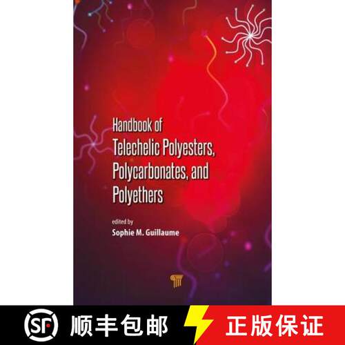 【3-4周达】精装 Handbook of Telechelic Polyesters, Polycarbonates, and Polyethers [9789814745628]