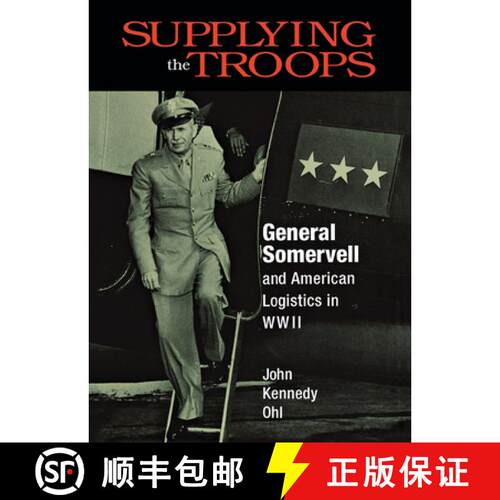 【3-4周达】精装 Supplying the Troops – General Somervell and American Logistics in WWII [9780875801858]
