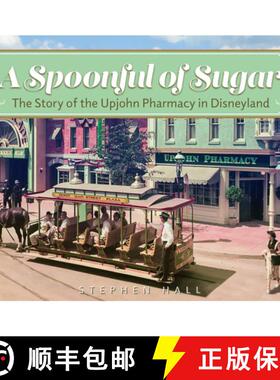 【3-4周达】A Spoonful of Sugar: The Story of the Upjohn Pharmacy in Disneyland [9798992564501]