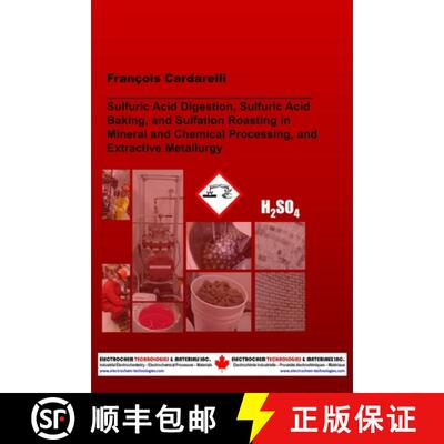 【3-4周达】Sulfuric Acid Digestion, Sulfuric Acid Baking, and Sulfation Roasting in Mineral and Chemi... [9781777576905]