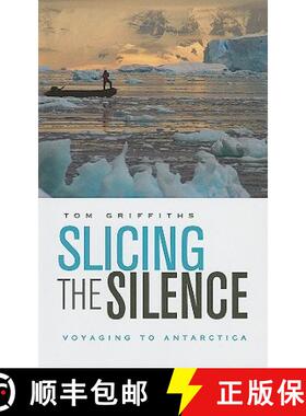 【3-4周达】Slicing the Silence – Voyaging to Antarctica (OANZ) [9780674034709]