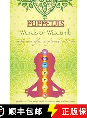 预订 Puppetji's Words of Wizdumb: Deeply meaningless insights and revelations [9780692294925]
