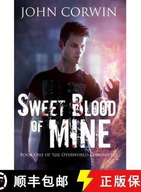预订 Sweet Blood of Mine: Book One of the Overworld Chronicles [9780985018108]