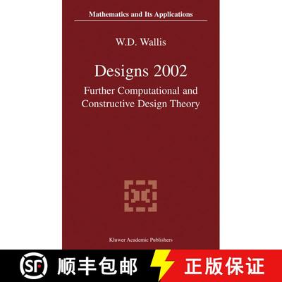 【3-4周达】Designs 2002 : Further Computational and Constructive Design Theory (Second Edition 2003) ... [9781402075995]
