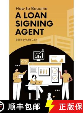 【3-4周达】How to Become a Loan Signing Agent [9798224409273]
