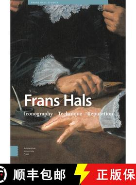 【3-4周达】Frans Hals: Iconography - Technique - Reputation [9789048566068]