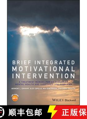 【3-4周达】Brief Integrated Motivational Intervention - A Treatment Manual For Co-Occuring Mental Hea... [9781119166658]