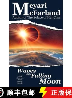 预订 Waves of the Falling Moon: A Gods Above and Below Fantasy Novella [9781944269647]