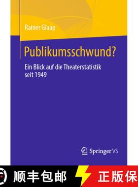 【3-4周达】Publikumsschwund? : Ein Blick auf die Theaterstatistik seit 1949 [9783658443603]